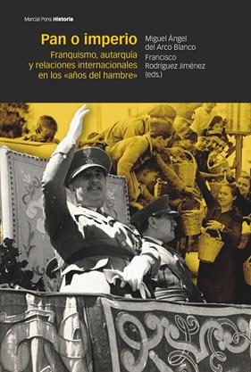 PAN O IMPERIO | 9788419892256 | ARCO BLANCO, MIGUEL ÁNGEL DEL ; RODRÍGUEZ JIMÉNEZ, FRANCISCO