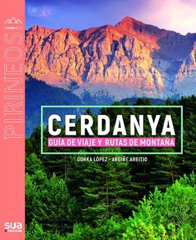 CERDANYA : GUIA DE VIAJE Y RUTAS DE MONTAÑA | 9788482169040 | LOPEZ, GORKA ; AREITO, ARGIÑE