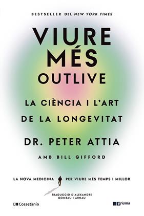 VIURE MÉS | 9788413563572 | GIFFORD, BILL ; ATTIA, PETER
