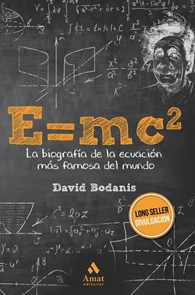 BIOGRAFIA DE LA ECUACION MAS FAMOSA DEL MUNDO, LA | 9788418114069 | BODANIS, DAVID
