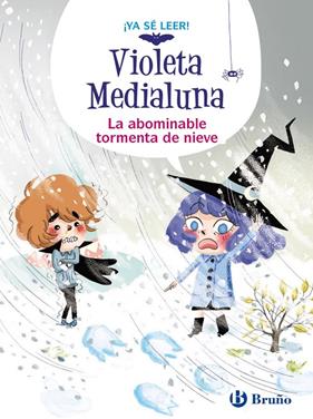 VIOLETA MEDIALUNA, 7 :  LA ABOMINABLE TORMENTA DE NIEVE | 9788469644546 | ALMÉRAS, ARNAUD