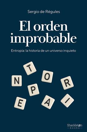 ORDEN IMPROBABLE, EL | 9788413616315 | RÉGULES, SERGIO DE