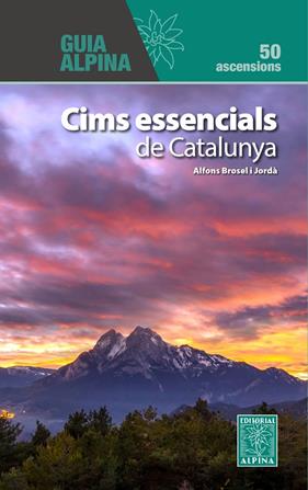 CIMS ESSENCIALS DE CATALUNYA  : 50 ASCENSIONS | 9788470111518 | BROSEL I JORDÀ, ALFONS