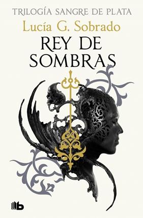 SANGRE DE PLATA 2 : REY DE SOMBRAS | 9788410381261 | G. SOBRADO, LUCÍA