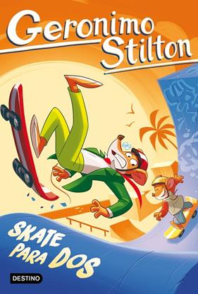 GERONIMO STILTON 103 : SKATE PARA DOS | 9788408308904 | STILTON, GERONIMO