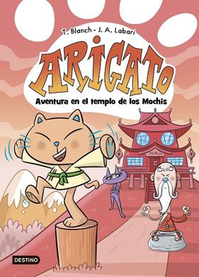ARIGATO 3 : AVENTURA EN EL TEMPLO DE LOS MOCHIS | 9788408292043 | BLANCH, TERESA ; LABARI, JOSÉ ÁNGEL