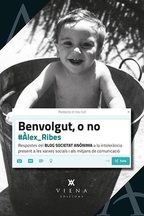 BENVOLGUT, O NO | 9788483309087 | RIBES, ALEX