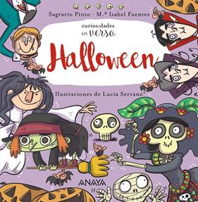HALLOWEEN : CURIOSIDADES EN VERSO | 9788414334959 | PINTO, SAGRARIO ; FUENTES, MARÍA ISABEL ; SERRANO, LUCÍA