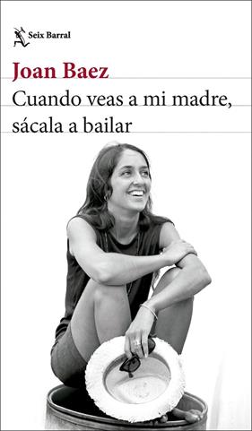 CUANDO VEAS A MI MADRE, SÁCALA A BAILAR | 9788432244742 | BAEZ, JOAN