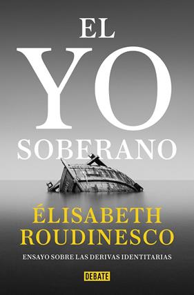 YO SOBERANO, EL | 9788418619441 | ROUDINESCO, ÉLISABETH