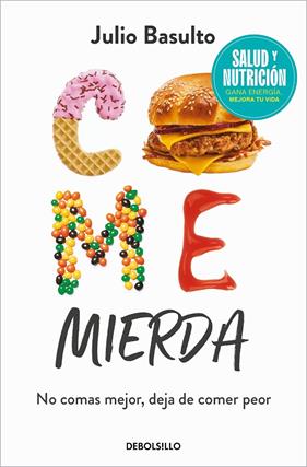 COME MIERDA | 9788466370516 | BASULTO, JULIO