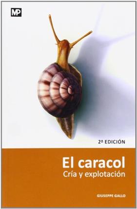 CARACOL, EL CRIA Y EXPLOTACION | 9788471147684 | GALLO, GIUSEPPE