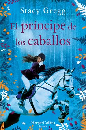 PRÍNCIPE DE LOS CABALLOS, EL | 9788418279096 | GREGG, STACY