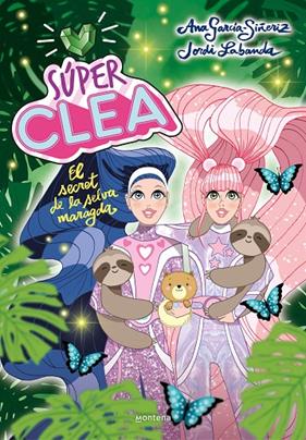 SÚPER CLEA 3 : EL SECRET DE LA SELVA MARAGDA  | 9788418038839 | GARCÍA-SIÑERIZ, ANA ; LABANDA, JORDI