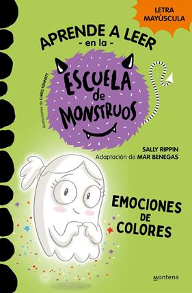 APRENDER A LEER EN LA ESCUELA DE MONSTRUOS 8 : EMOCIONES DE COLORES | 9788419085658 | RIPPIN, SALLY ; BENEGAS, MAR