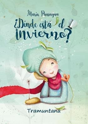 DÓNDE ESTÁ EL INVIERNO? | 9788418520198 | PANIAGUA LINARES, MARÍA