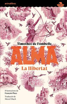 ALMA III : LA LLIBERTAT | 9788410302532 | TIMOTHÉE DE FOMBELLE