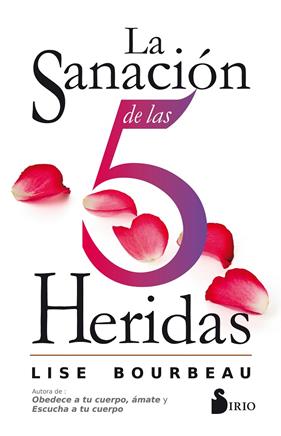 SANACION DE LAS 5 HERIDAS, LA | 9788416579921 | BOURBEAU, LISE