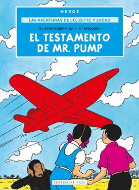 AVENTURAS DE JO, ZETTE Y JOCKO 1 :  EL TESTAMENTO DE MR. PUMP | 9788410043602 | PROSPER REMI "HERGÉ", GEORGES