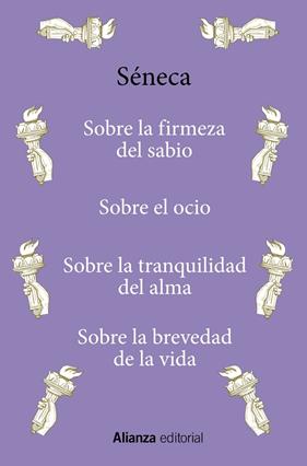 SOBRE LA FIRMEZA DEL SABIO ; SOBRE EL OCIO ; SOBRE LA TRANQUILIDAD DEL ALMA ; SOBRE LA BREVEDAD DE LA VIDA | 9788411485135 | SÉNECA