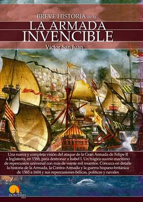 BREVE HISTORIA DE LA ARMADA INVENCIBLE | 9788499678474 | SAN JUAN, VICTOR
