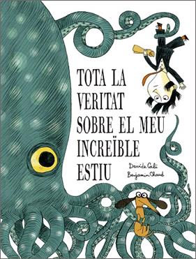 TOTA LA VERITAT SOBRE EL MEU INCREÏBLE ESTIU | 9791387834319 | CALI, DAVIDE ; CHAUD, BENJAMIN