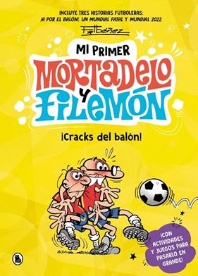 MI PRIMER MORTADELO Y FILEMÓN : ¡CRACKS DEL BALÓN! | 9788402431165 | IBÁÑEZ, FRANCISCO