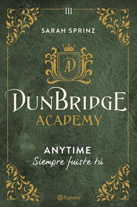 DUNBRIDGE ACADEMY :  ANYTIME | 9788408280033 | SPRINZ, SARAH