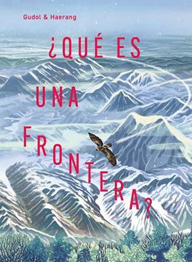 ¿QUÉ ES UNA FRONTERA? | 9791388042119 | GUDOL ; HAERANG