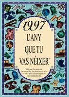 1997 : L'ANY QUE TU VAS NEIXER | 9788489589902 | COLLADO BASCOMPTE, ROSA