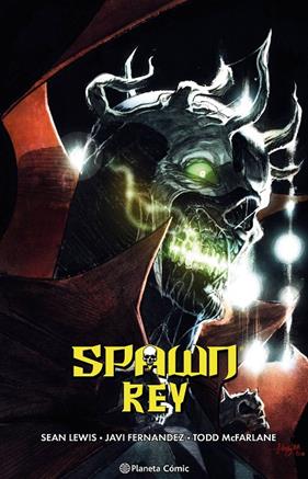 SPAWN REY Nº 04 | 9788411612876 | MCFARLANE, TODD ; FERNANDEZ, JAVI ; LEWIS, SEAN