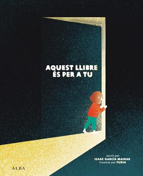 AQUEST LLIBRE ÉS PER A TU | 9788411781510 | GARCÍA MAINAR, ISAAC ; FURIA
