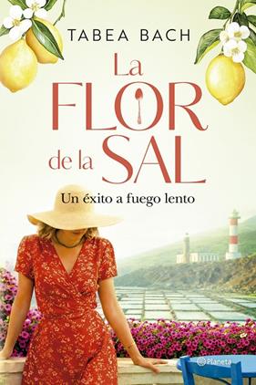 FLOR DE LA SAL 2 : UN ÉXITO A FUEGO LENTO | 9788408323228 | BACH, TABEA
