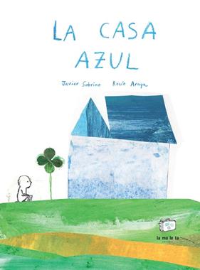 CASA AZUL, LA | 9788418232527 | SOBRINO, JAVIER ; ARAYA, ROCÍO