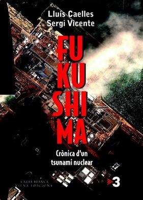 FUKUSHIMA | 9788483306857 | CAELLES, LLUIS ; VICENTE, SERGI