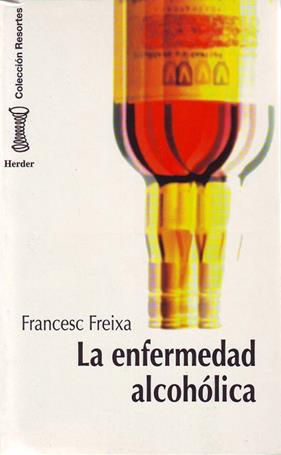 ENFERMEDAD ALCOHOLICA, LA | 9788425419461 | FREIXA, FRANCESC