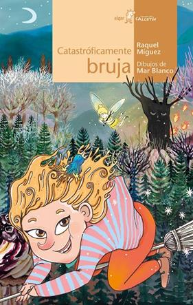 CATASTROFICAMENTE BRUJA | 9788491423829 | MIGUEZ, RAQUEL