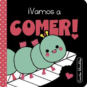 CUENTOS BLANDITOS : ¡VAMOS A COMER! | 9788448864224