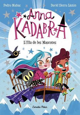 ANNA KADABRA 5 : L'ILLA DE LES MASCOTES | 9788418443602 | MAÑAS, PEDRO ; SIERRA LISTON, DAVID