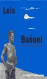 LUIS BUÑUEL. EL OJO DE LA LIBERTAD | 9788495078957 | RESIDENCIA DE ESTUDIANTES : FUNDACION ICO
