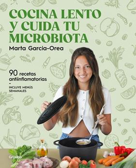 COCINA LENTO Y CUIDA TU MICROBIOTA | 9788425368660 | GARCÍA-OREA, MARTA