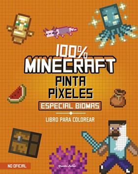 100% MINECRAFT : PINTA PÍXELES ESPECIAL BIOMAS | 9788408311362