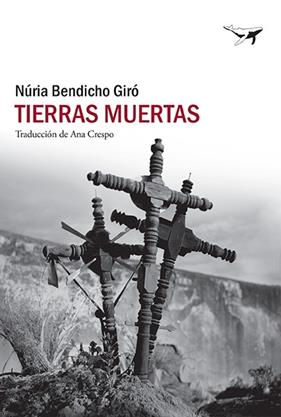 TIERRAS MUERTAS | 9788412415261 | BENDICHO GIRÓ, NÚRIA