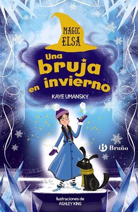MAGIC ELSA : UNA BRUJA EN INVIERNO | 9788469669907 | UMANSKY, KAYE ; KING, ASHLEY