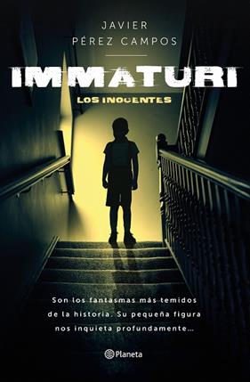 IMMATURI : LOS INOCENTES | 9788408277576 | PÉREZ CAMPOS, JAVIER