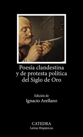 POESÍA CLANDESTINA Y DE PROTESTA POLÍTICA DEL SIGLO DE ORO | 9788437649122