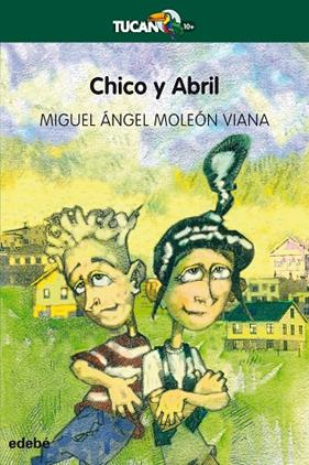 CHICO Y ABRIL | 9788468345369 | MOLEON VIANA, MIGUEL ANGEL