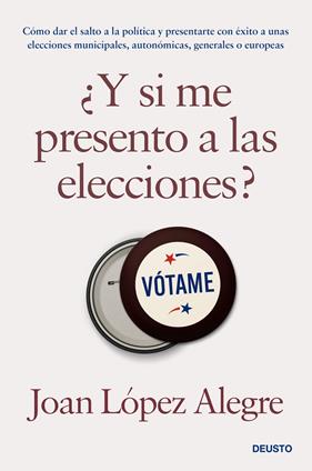 Y SI ME PRESENTO A LAS ELECCIONES? | 9788423435531 | LÓPEZ ALEGRE, JOAN