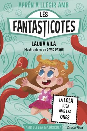 FANTASTICOTES 13 : LA LOLA JUGA AMB LES ONES | 9791387782153 | VILA, LAURA