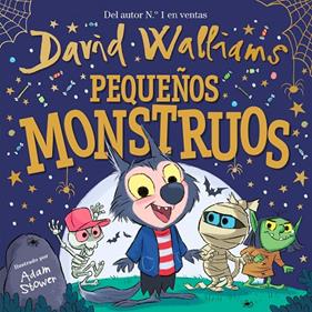 PEQUEÑOS MONSTRUOS | 9788448858827 | WALLIAMS, DAVID ; STOWER, ADAM